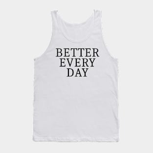 Better Every Day Tank Top